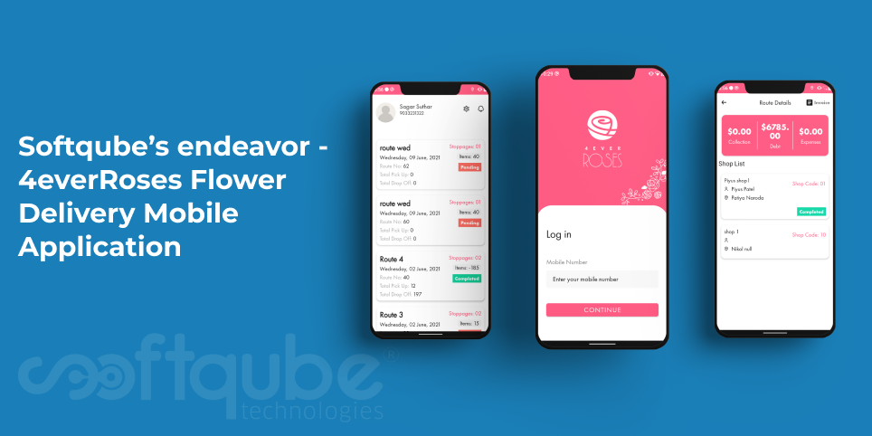 Softqube’s endeavor - 4everRoses Flower Delivery Mobile Application