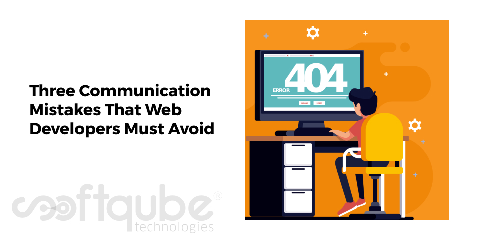 Three Communication Mistakes That Web Developers Must Avoid