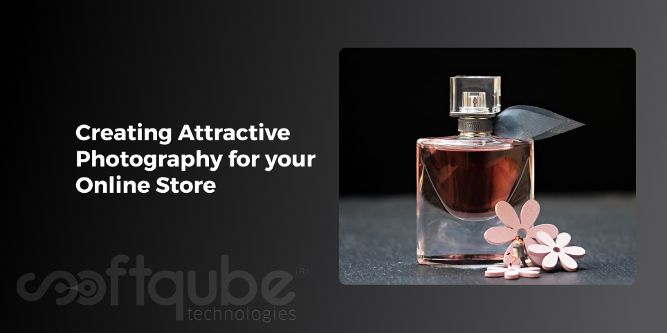 Creating Attractive Photography for your Online Store