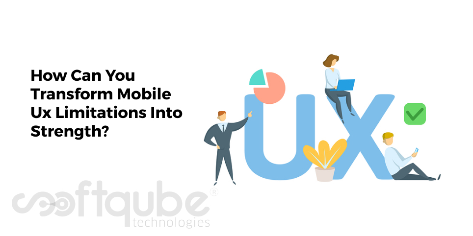 How Can You Transform Mobile Ux Limitations Into Strength?