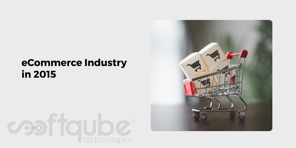 eCommerce Industry in 2015
