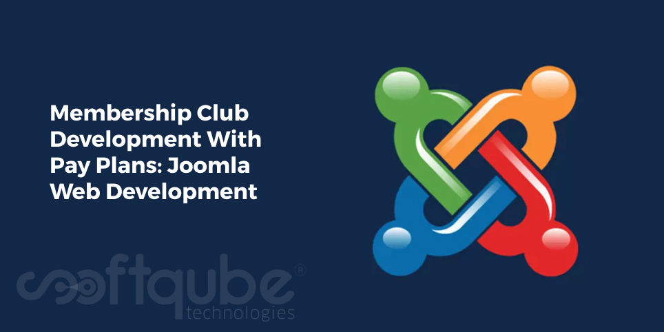 Membership Club Development With Pay Plans: Joomla Web Development