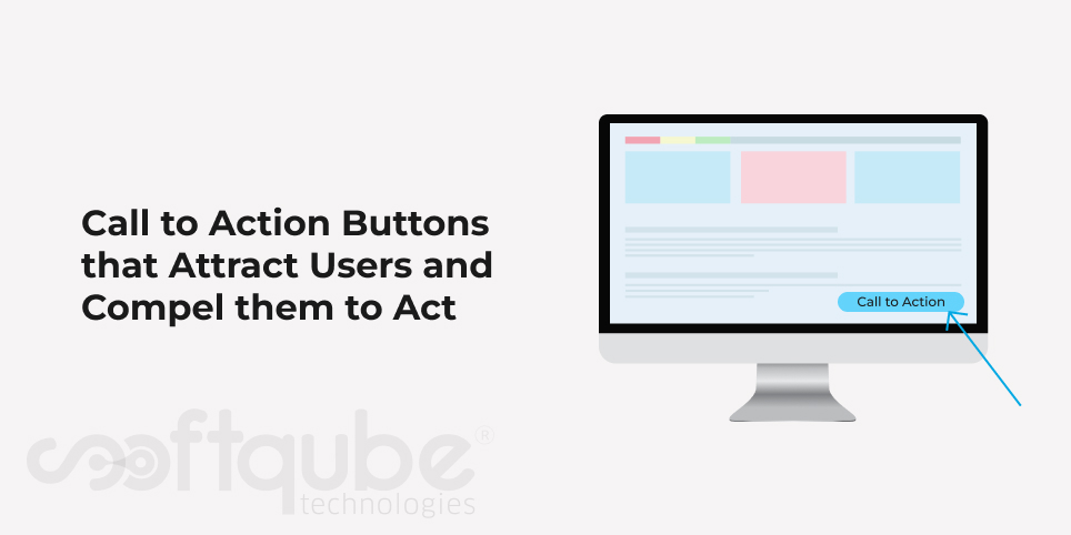 Call to Action Buttons that Attract Users and Compel them to Act