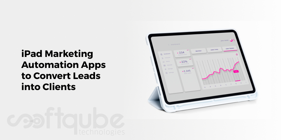 iPad Marketing Automation Apps to Convert Leads into Clients
