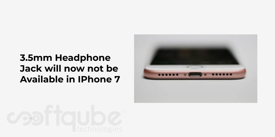 3.5mm Headphone Jack will now not be Available in IPhone 7