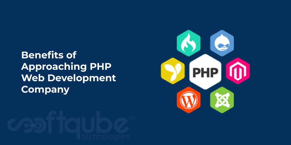Benefits of Approaching PHP Web Development Company