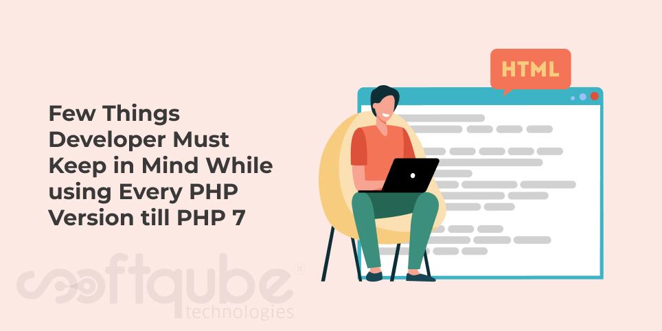 Few Things Developer Must Keep in Mind While using Every PHP Version till PHP 7