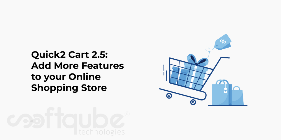 Quick2 Cart 2.5: Add More Features to your Online Shopping Store