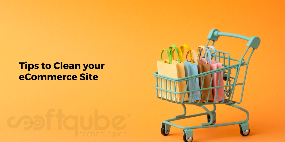 Tips to Clean your eCommerce Site