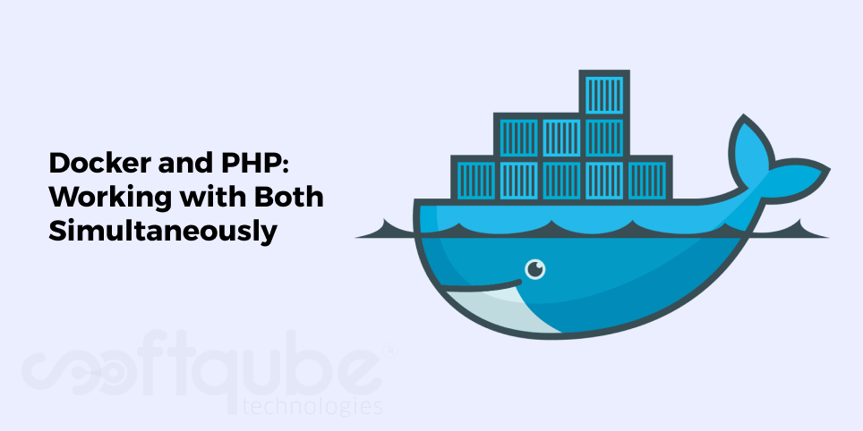 Docker and PHP: Working with Both Simultaneously
