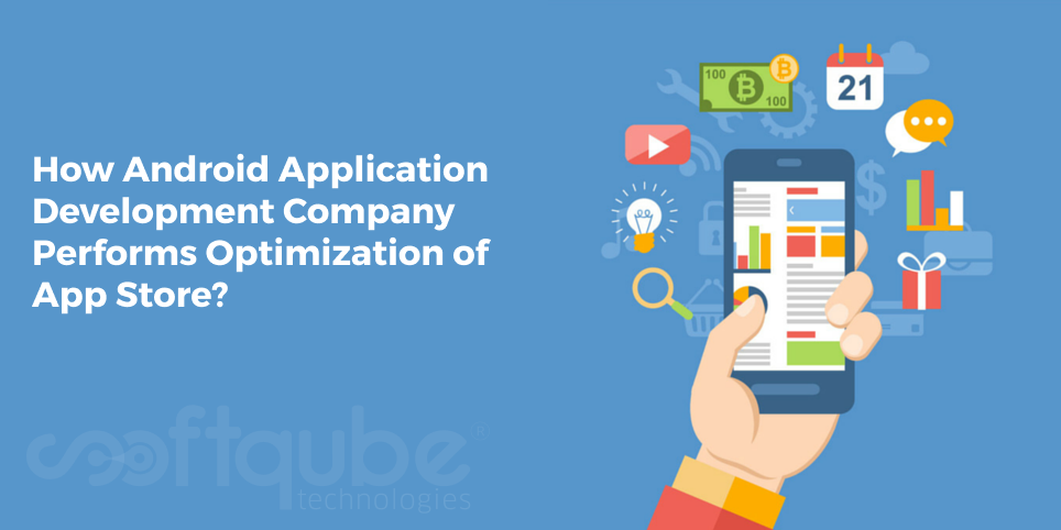 How Android Application Development Company Performs Optimization of App Store?