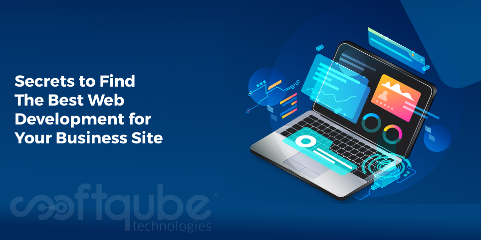 Secrets to Find The Best Web Development for Your Business Site