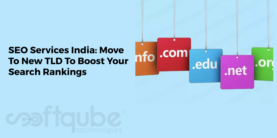 SEO Services India: Move To New TLD To Boost Your Search Rankings