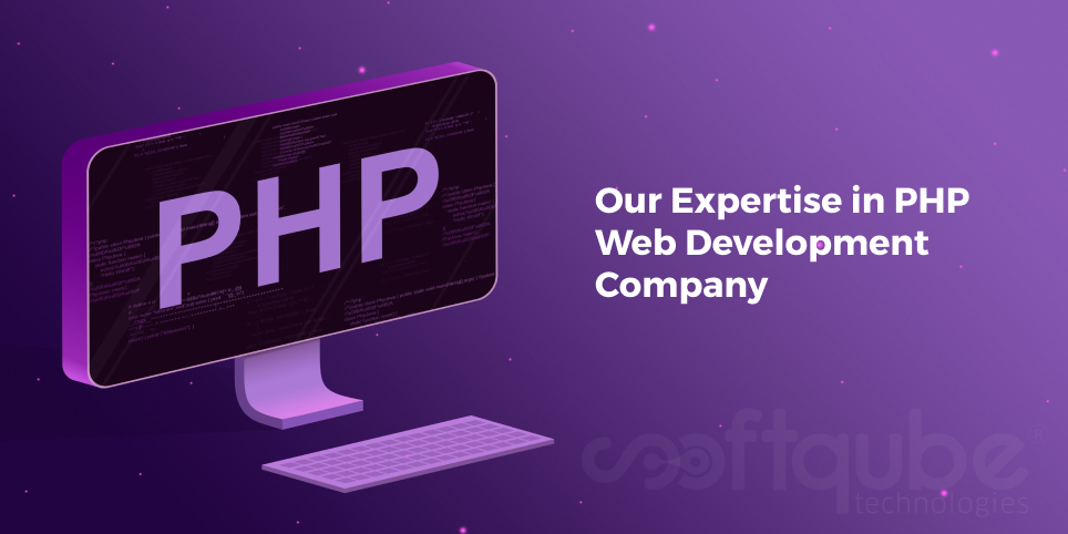 Our Expertise in PHP Web Development Company