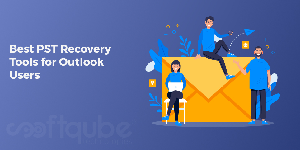 Best PST Recovery Tools for Outlook Users
