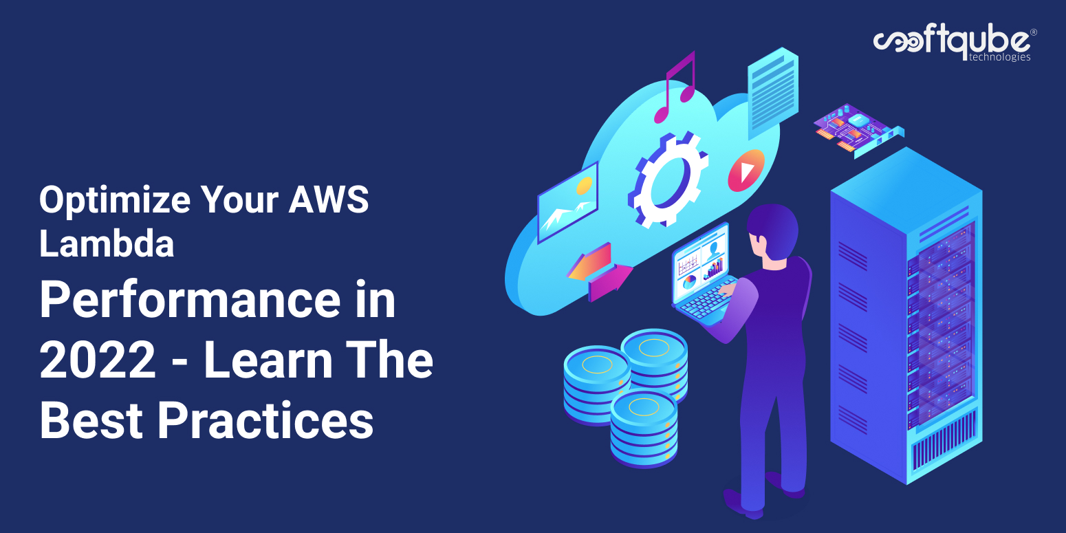 Optimize Your AWS Lambda Performance in 2022 – Learn The Best Practices