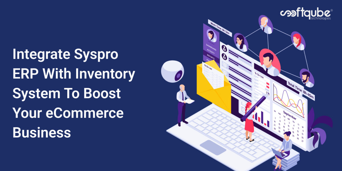 Integrate syspro erp with inventory system to boost your ecommerce business